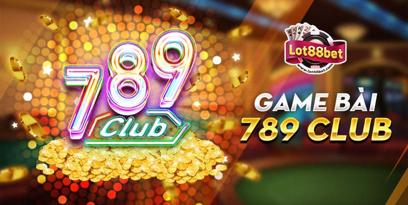 Kho game cực khủng tại 789 Club