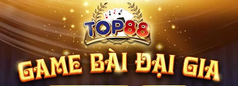 Top88 - Game bài đại gia chơi cực chất