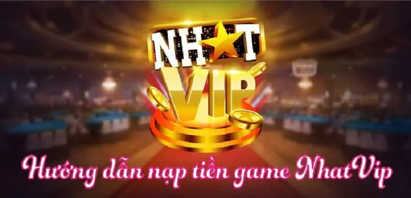 cách nạp tiền game nhất vip