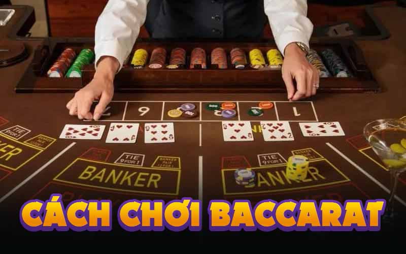 cách chơi baccarat