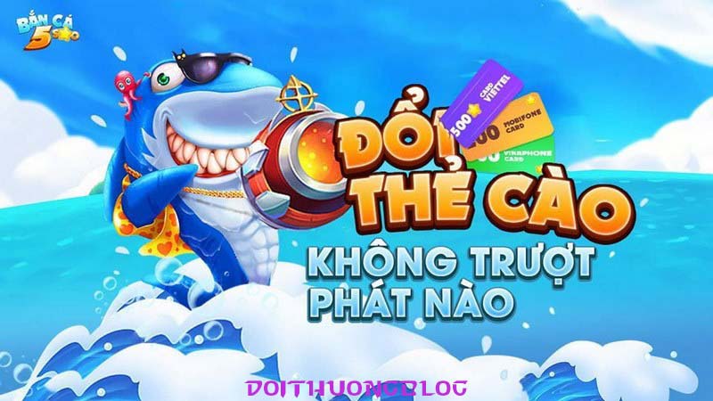 game bắn cá 5 sao đổi thưởng